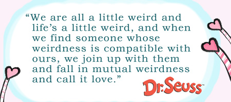 Dr Seuss Quotes Love Weird