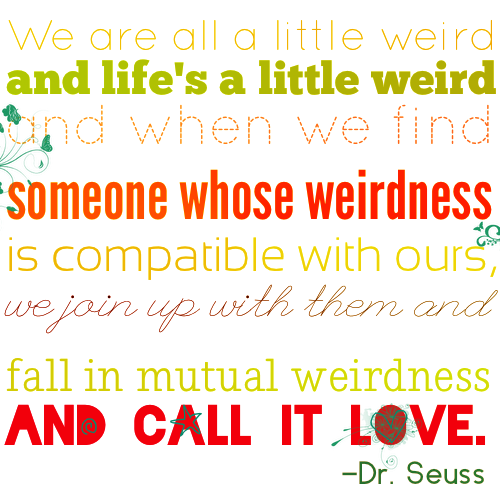 Dr Seuss Quotes Love Weird